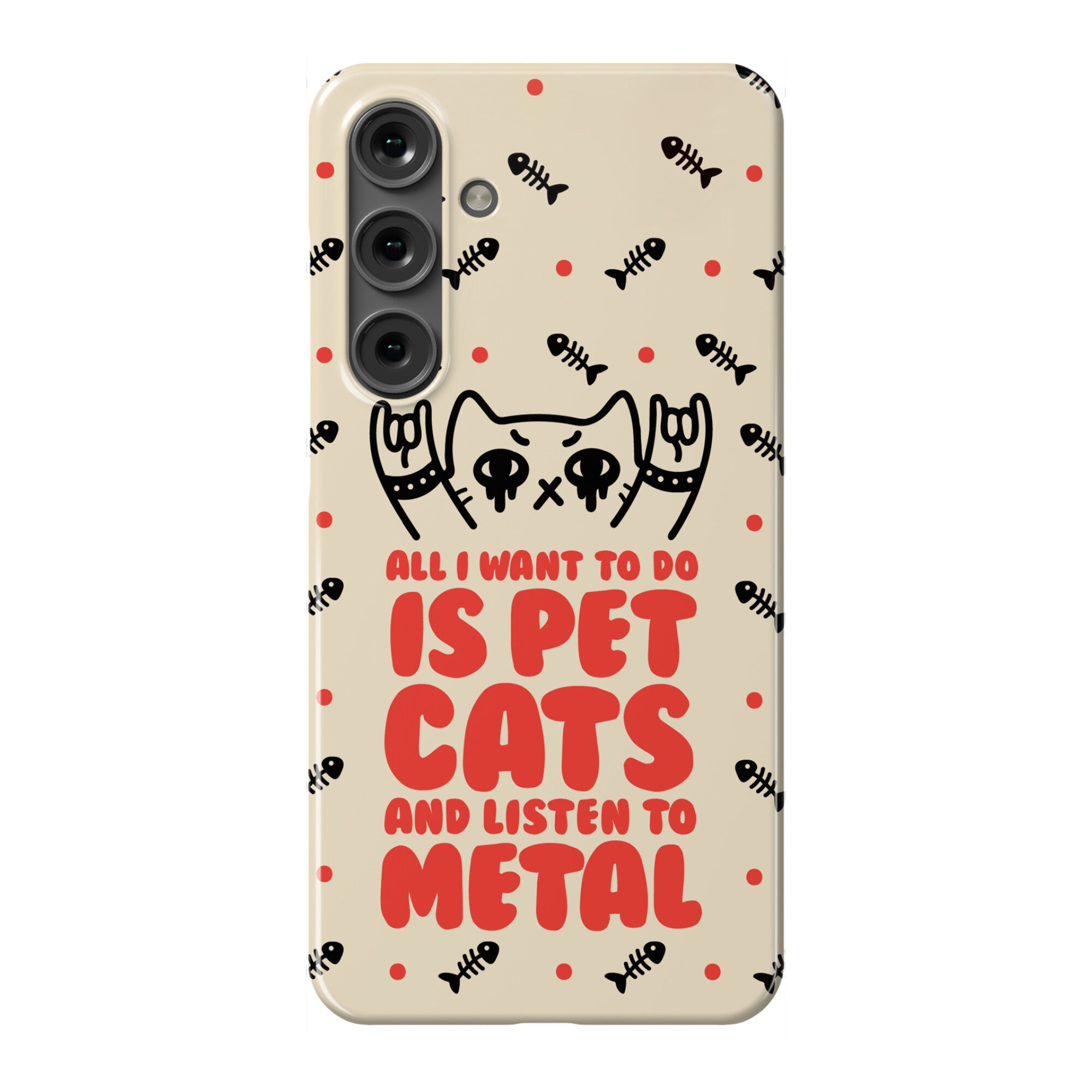 All I Want To Do Is Pet Cats And Listen To Metal Phone Case